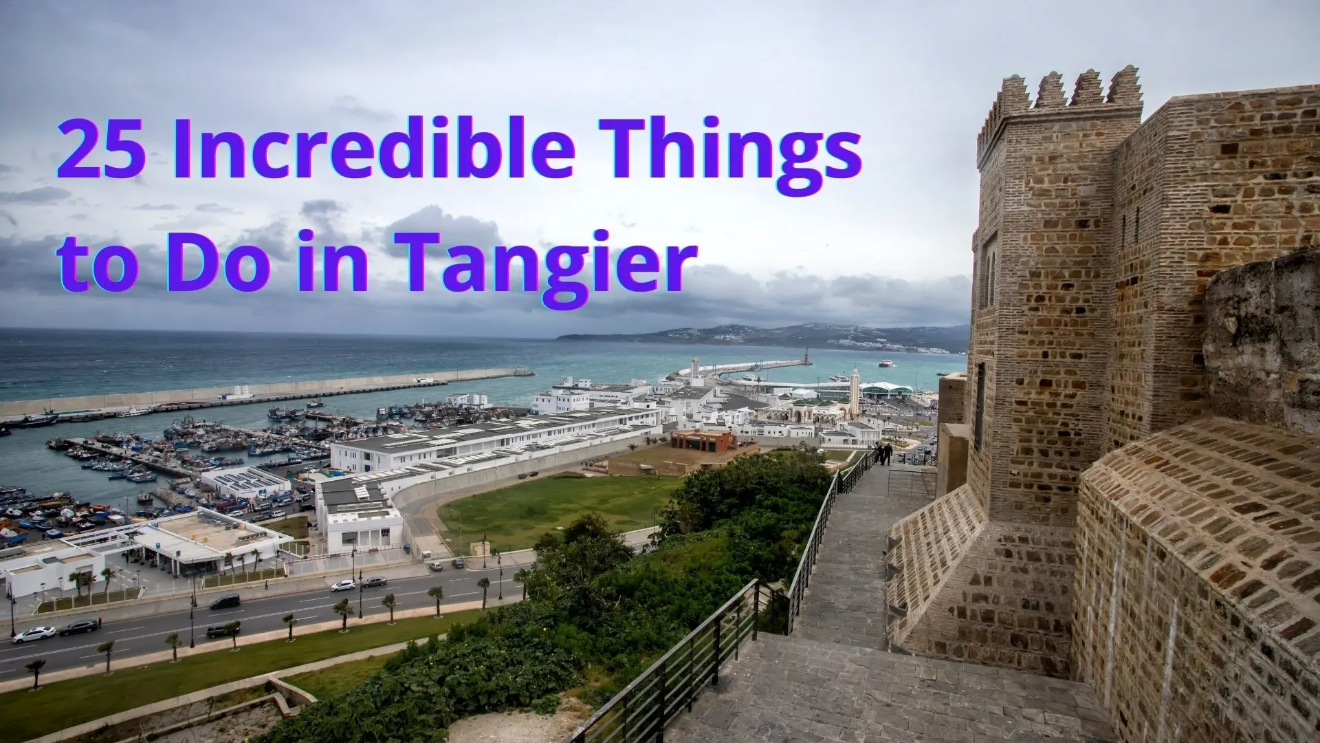 25 Incredible Things to Do in Tangier